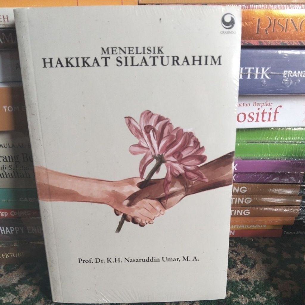 MENELISIK HAKIKAT SILATURAHMI PROH.DR.K.H.NASARUDDIN UMAT M.A
