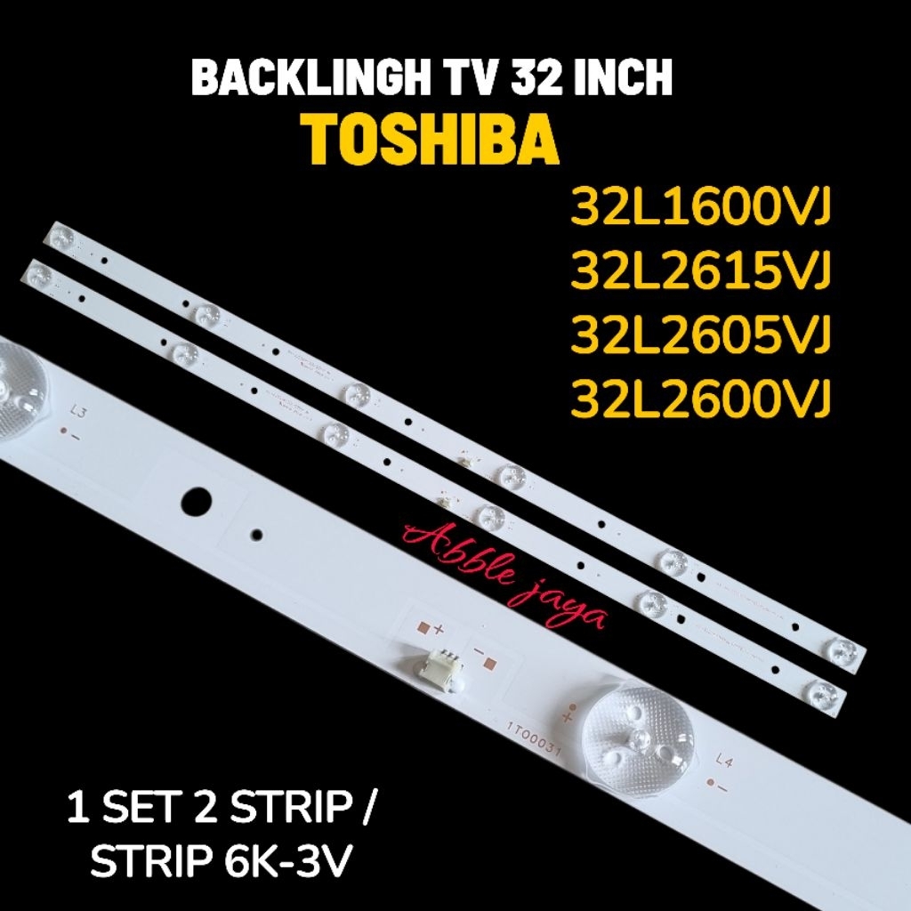 BACKLINGH TV TOSHIBA 32 INCH 32L1600VJ 32L2615VJ 32L2605VJ 32L2600VJ