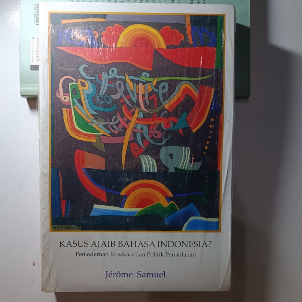 KASUS AJAIB BAHASA INDONESIA? Pemodernan Kosakata dan Politik Peristilahan Modernisation lexicale et