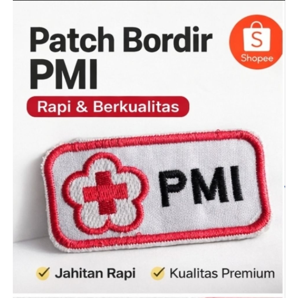 Patch Bordir PMI Palang Merah Indonesia | Badge Bordir Seragam Rapi Premium | Logo PMI Jahit / Tempe