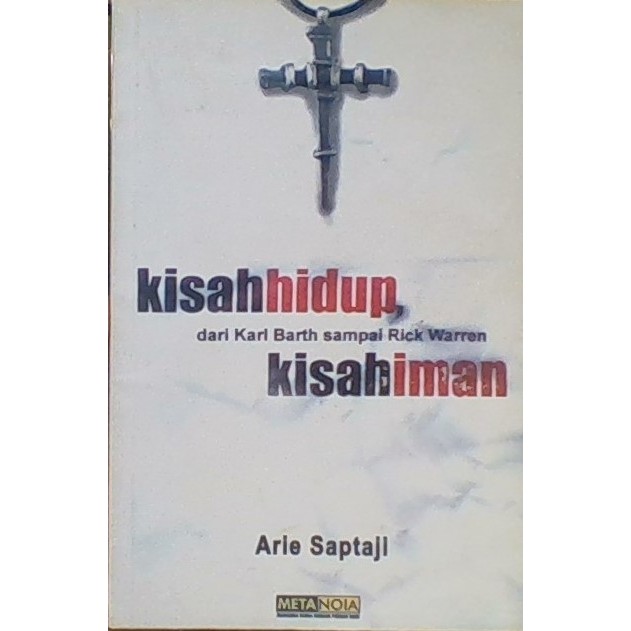 Kisah Hidup Dari, Kisah Iman Karl Barth Sampai Rick Warren - Arie Saptaji - LD-35