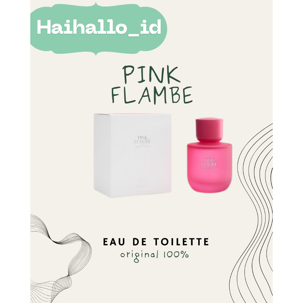 HAIHALLO - PARFUM ZARA PINK FLAMBE EDT ORIGINAL