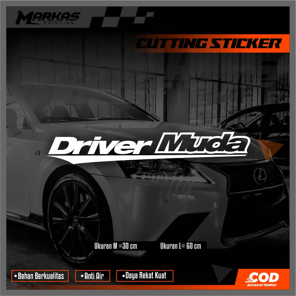 STICKER STIKER CUTTING DRIVER MUDA MOBIL TRAVEL ELF BUS TRUCK LINTAS MALAM DRIVER MUDA sticker kaca 