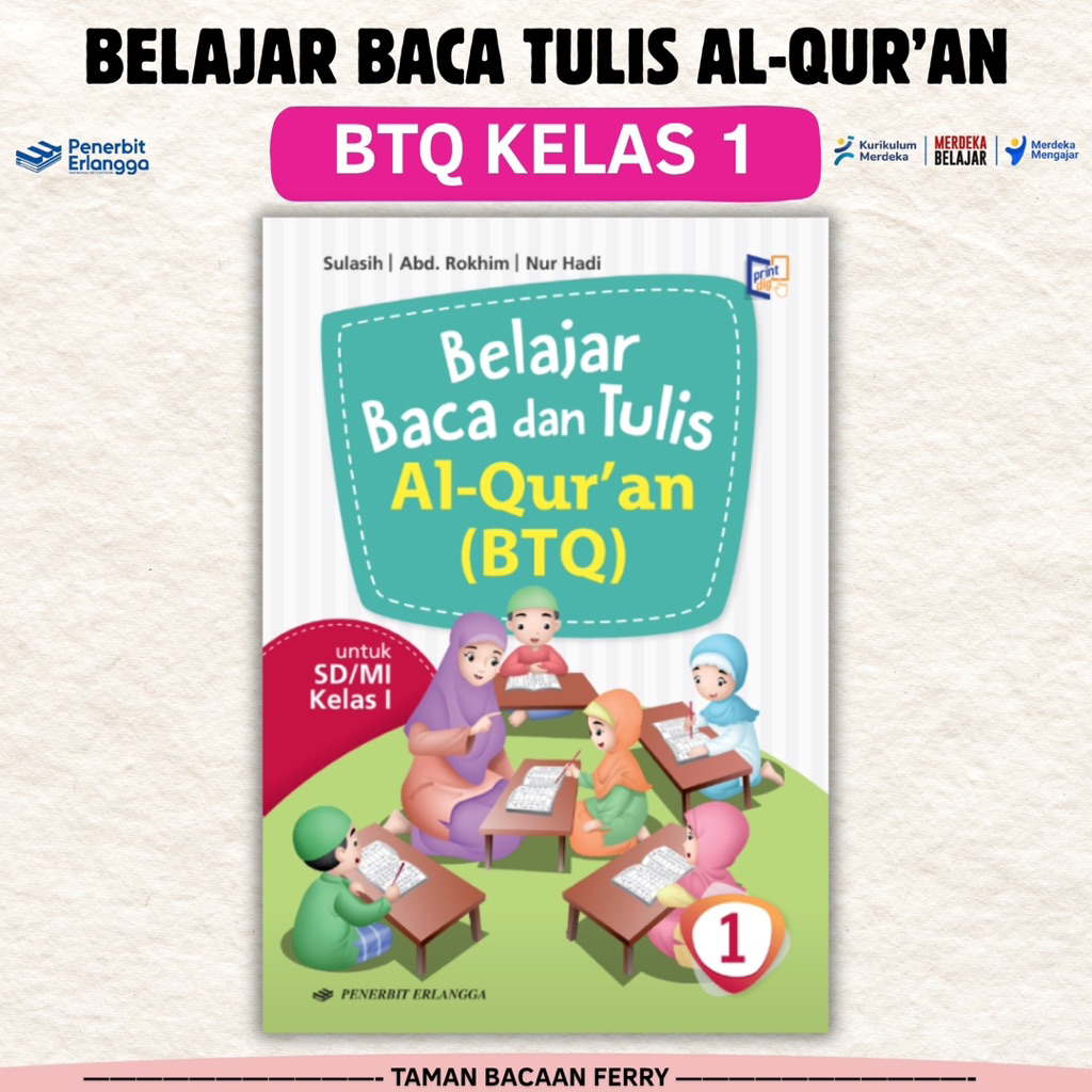 BUKU BELAJAR BACA DAN TULIS AL-QURAN (BTQ) KELAS 1 SD/MI - PENERBIT ERLANGGA