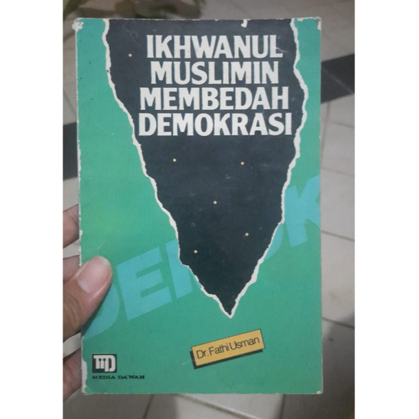 Ikhwanul Muslimin Membedah Demokrasi (ORIGINAL)