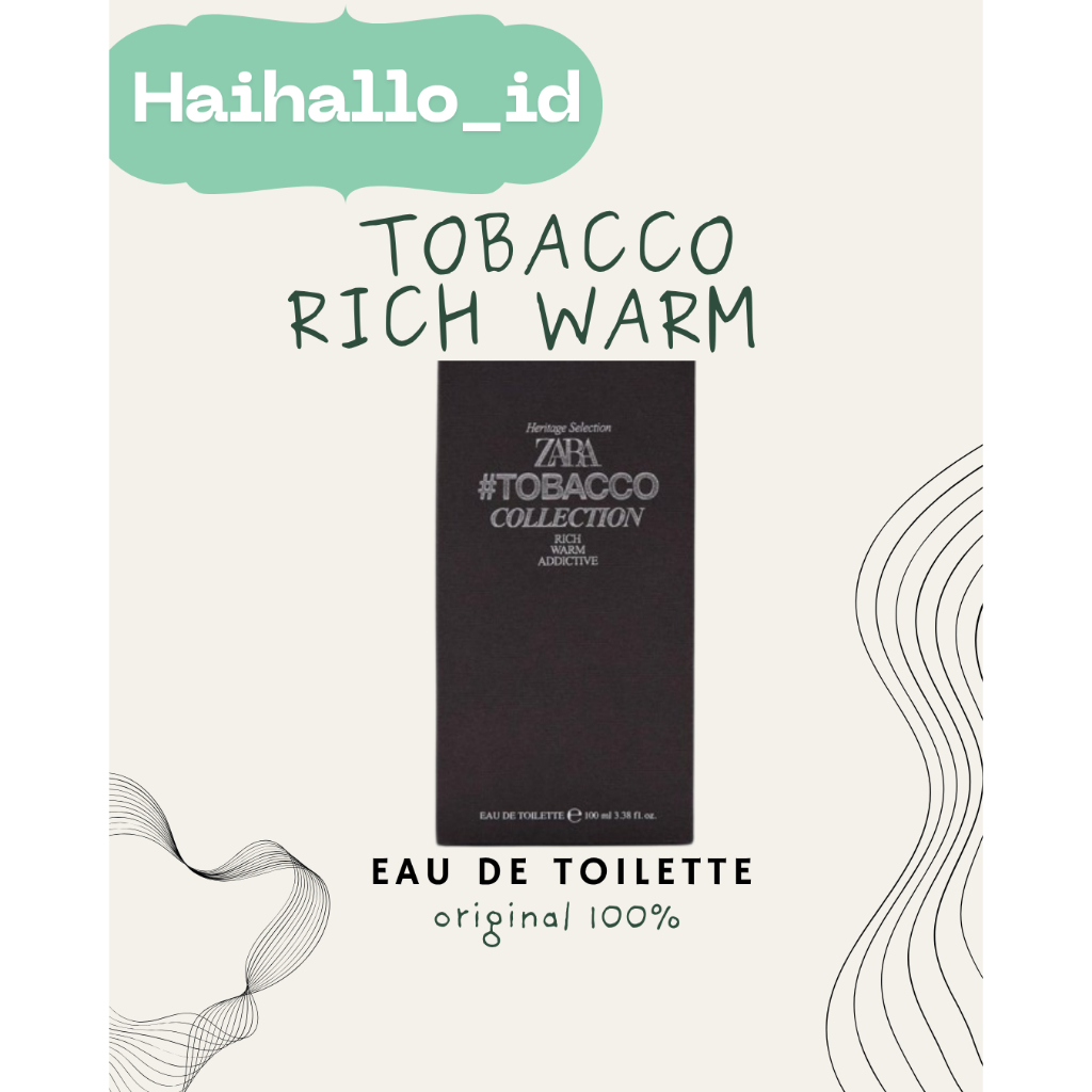 HAIHALLO - PARFUM ZARA TOBACCO RICH WARM COLLECTION EDT 100ML ORIGINAL