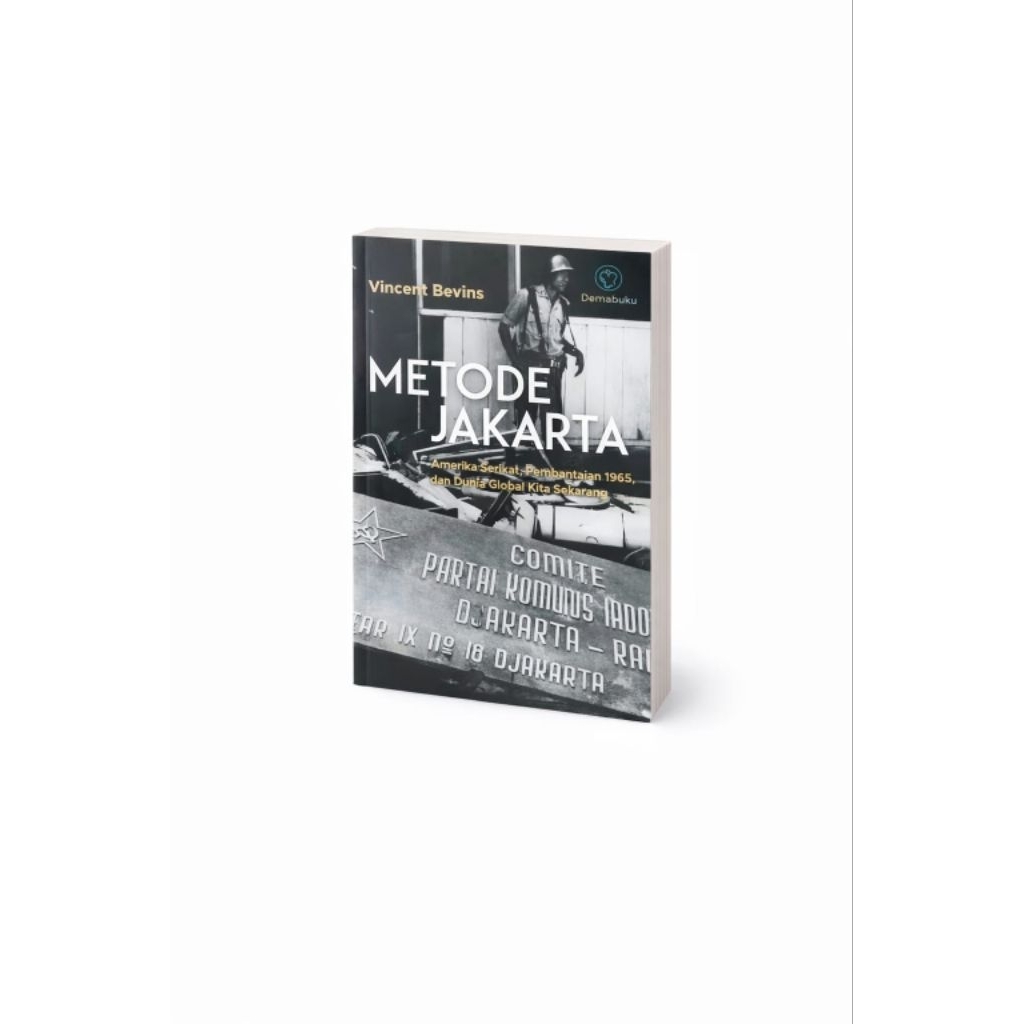 buku non-fiksi berjudul "Metode Jakarta" karya Vincent Bevins. 