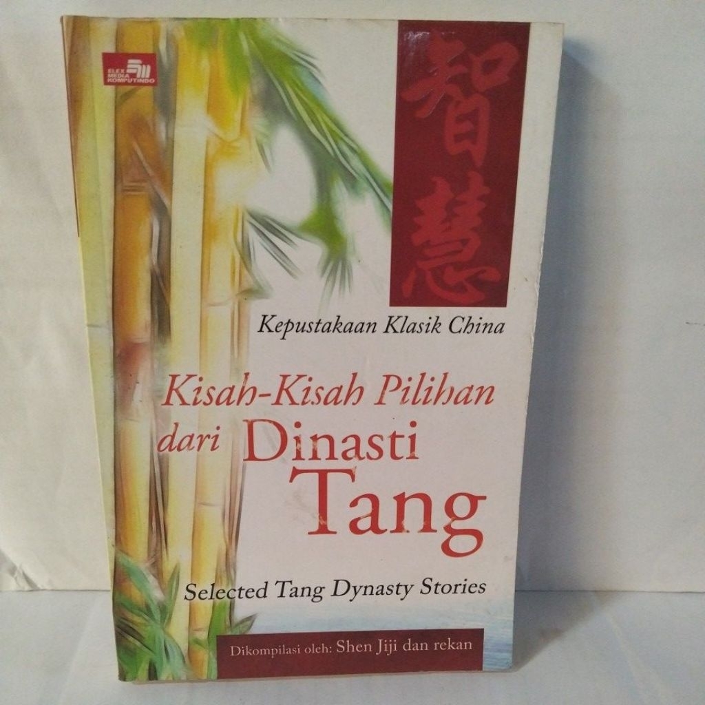 KEPUSTAKAAN KLASIK CHINA: KISAH - KISAH PILIHAN DARI DINASTI TANG