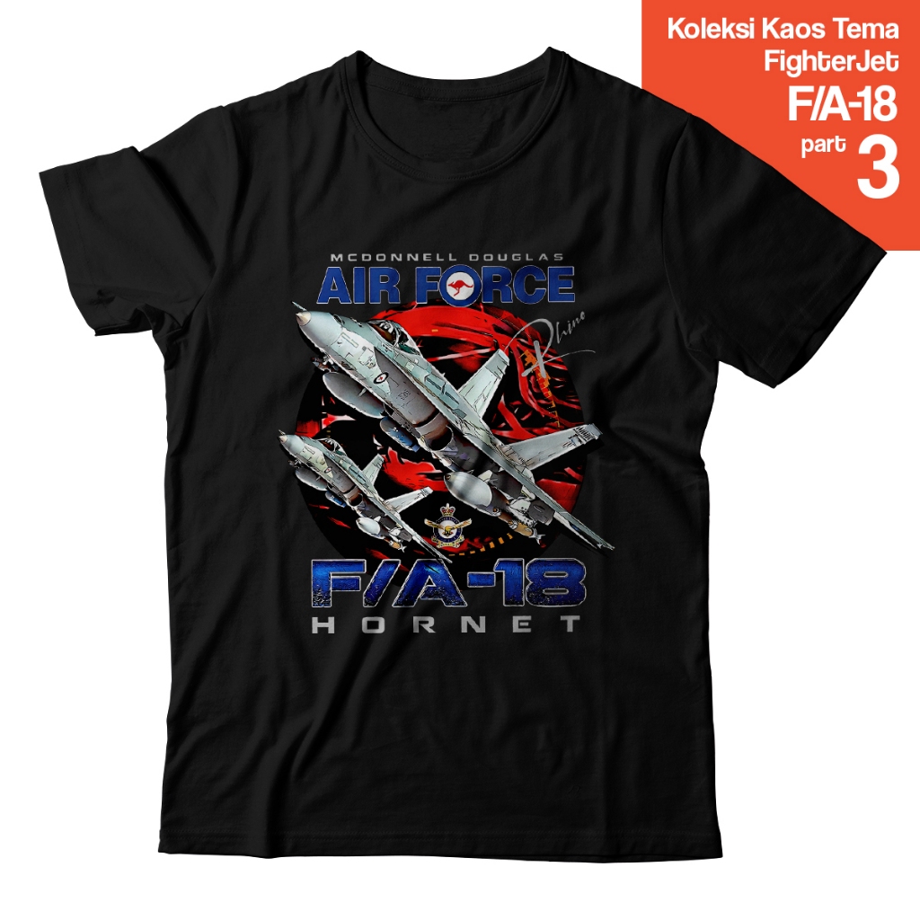 Kaos F/A-18 Hornet Fighter Jet – Baju Pesawat Tempur McDonnell Douglas F18 FA18 Super Hornet | Kaos 