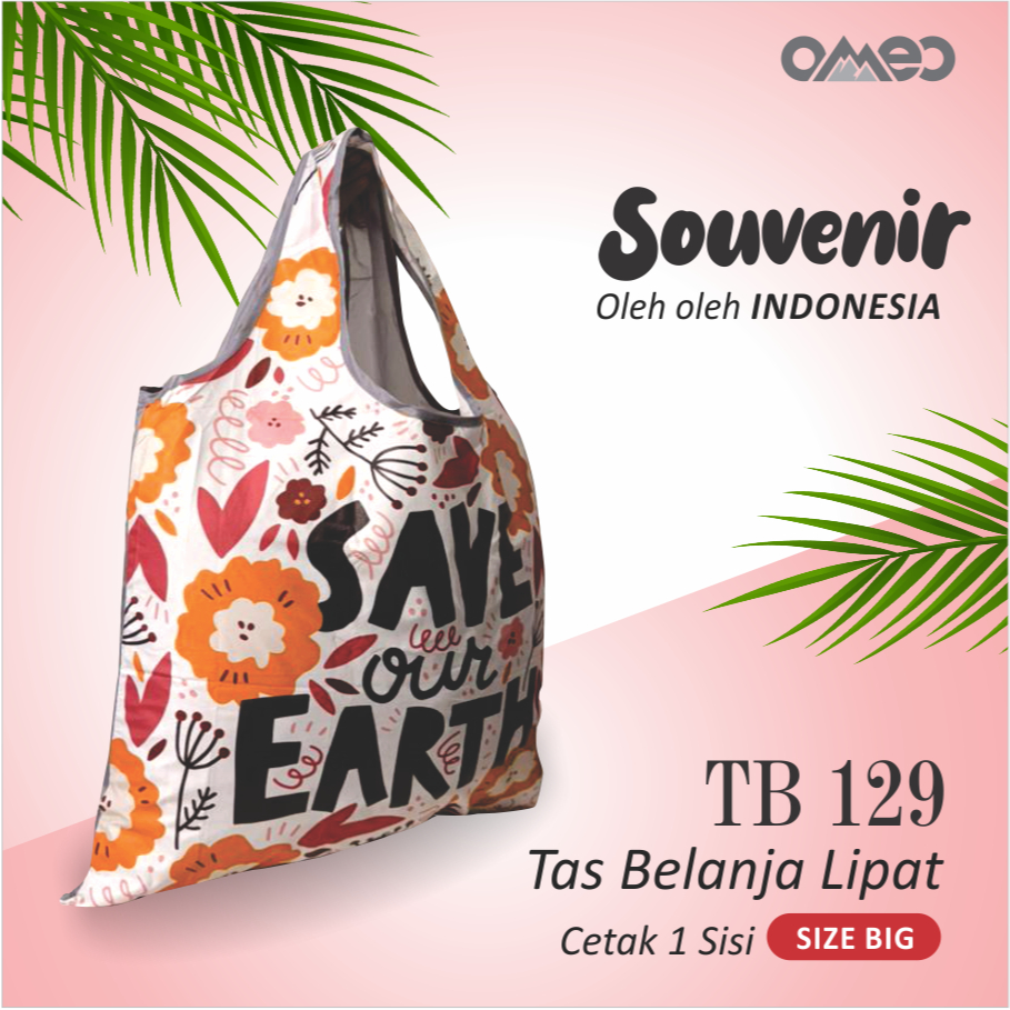 Tas Belanja Lipat / Shopping Bag Limited Edition Full PRINTING Waterproof SAVE EARTH BUNGA FLOWER si