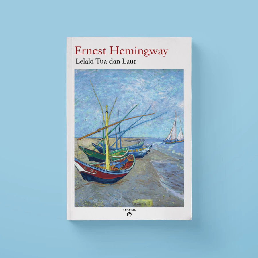 LELAKI TUA DAN LAUT - ERNEST HEMINGWAY – NOVEL