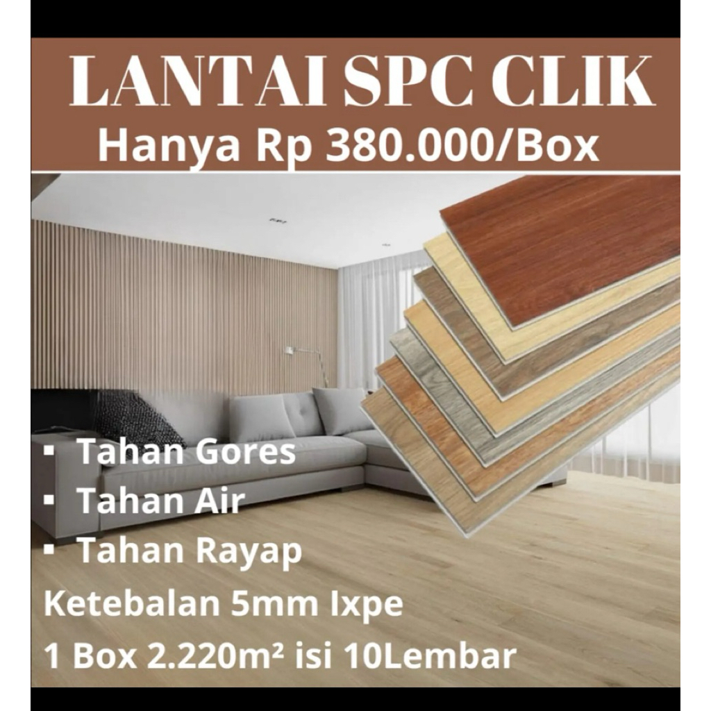 Lantai SPC 5mm / SPC CLICK CLICK SISTEM + FOAM