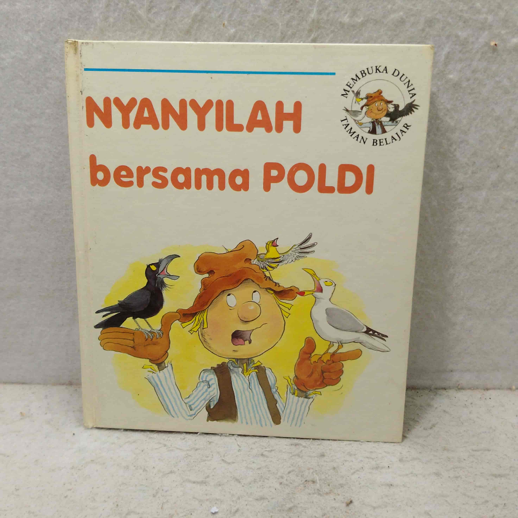 Buku Anak Membuka Dunia Taman Belajar Nyanyilah Bersama Poldi - Tira Pustaka