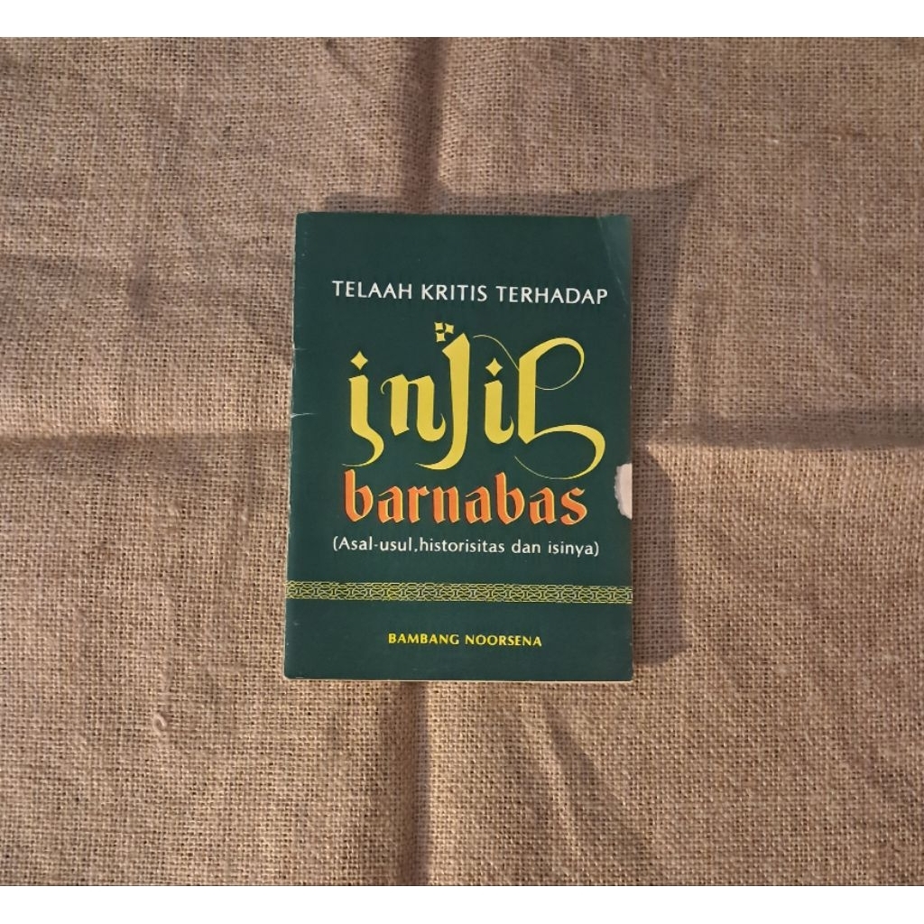 TELAAH KRITIS ATAS INJIL BARNABAS (ASAL USUL, HISTORITAS DAN ISINYA) - BAMBANG NOORSENA