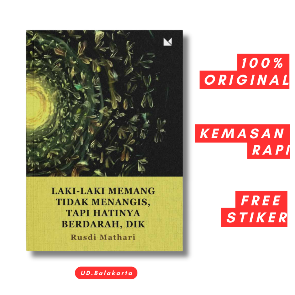 Laki-Laki Memang Tidak Menangis, Tapi Hatinya Berdarah, Dik