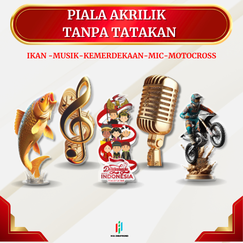 PIALA AKRILIK (TANPA TATAKAN) KEMERDEKAAN INDONESIA MUSIK MIC MOTOCROSS IKAN MAS