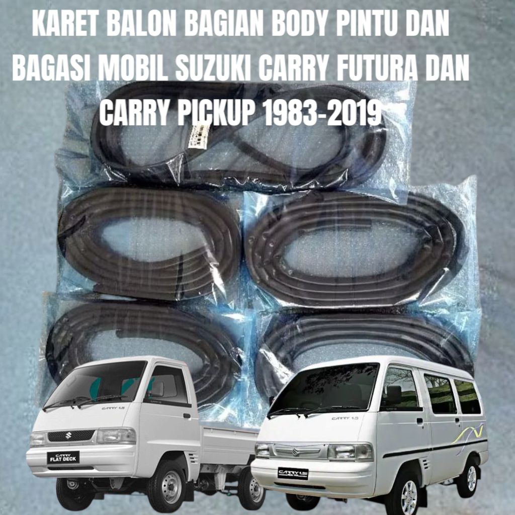 KARET BALON BAGIAN BODY PINTU DAN BAGASI MOBIL SUZUKI CARRY FUTURA MINIBUS DAN CARRY PICKUP 1983-201