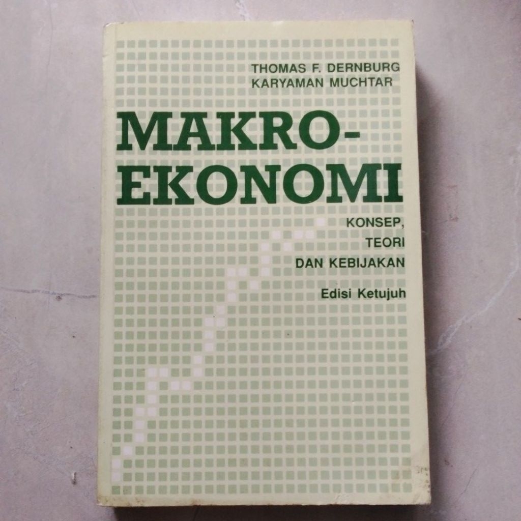 Makro Ekonomi Konsep Teori dan Kebijakan Edisi 7 ( ORI BEKAS ) #Thomas F.Dernburg