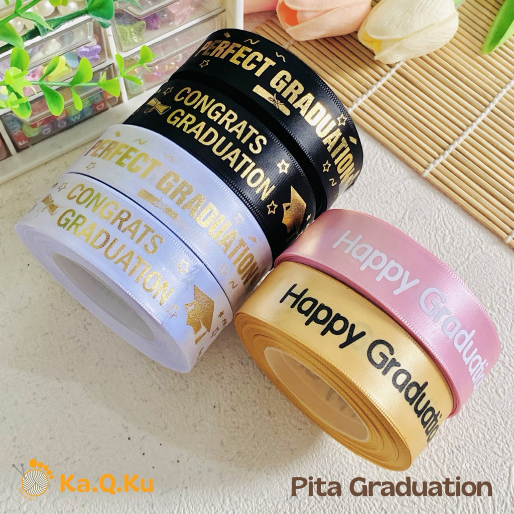 5m PITA SATIN GROSSGRAIN HAPPY GRADUATION | PITA TULISAN HAPPY GRADUATION