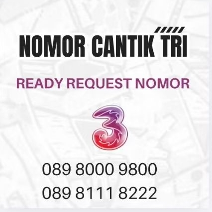 Nomor Cantik Tri Ready Custom Request Nomor Khusus Tri