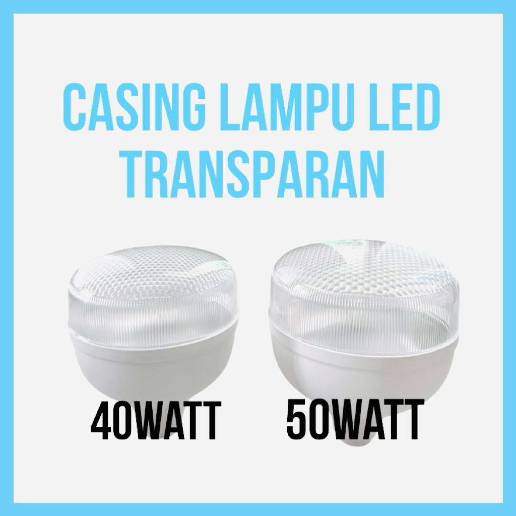 CASING/HOUSING LAMPU LED TRANSPARAN 40 50 Watt Dilengkapi Aluminium Housing LED Model Kapsul