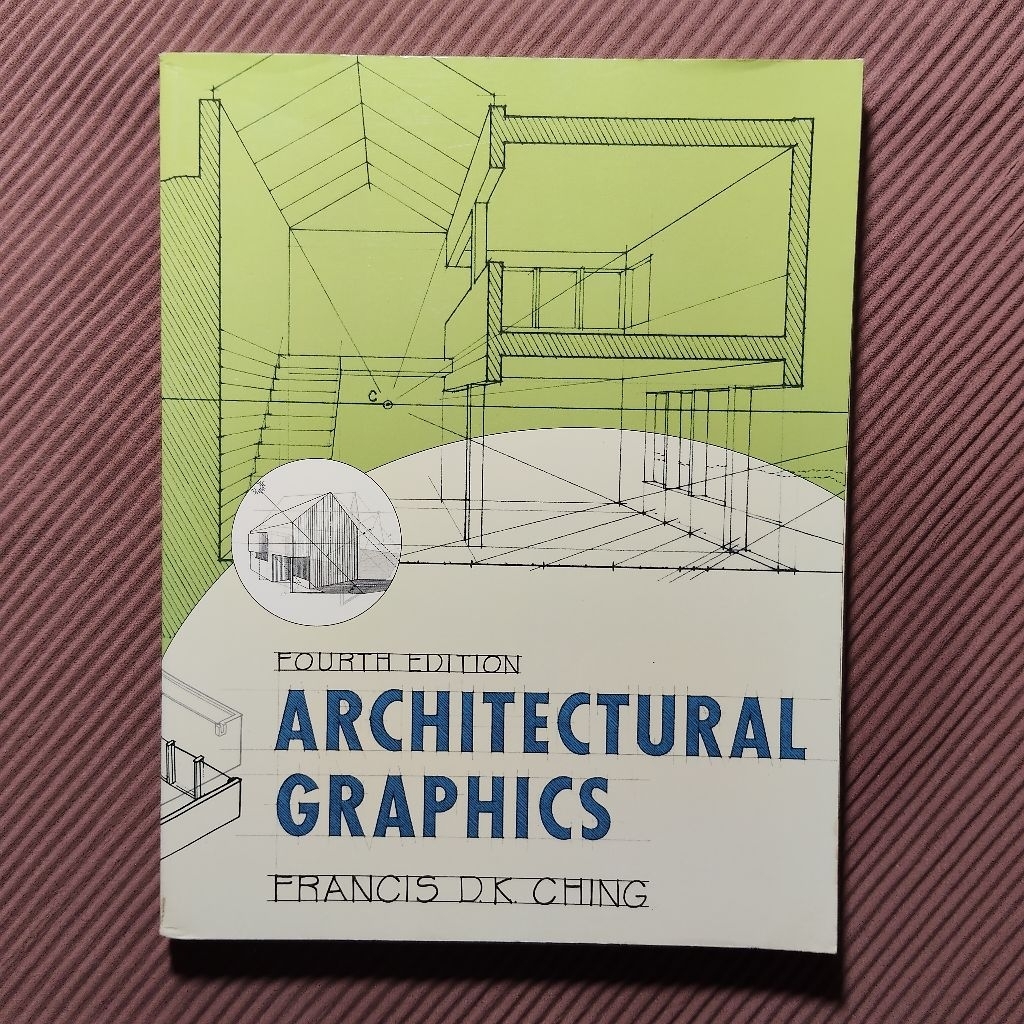 Buku Original Edisi Inggris • Architectural Graphic - Fourth Edition / FRANCIS D.K. CHING