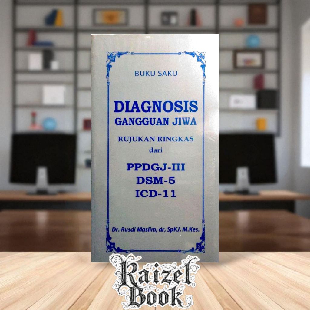 PPDGJ III DSM 5 ICD 11 by Rusdi Maslim