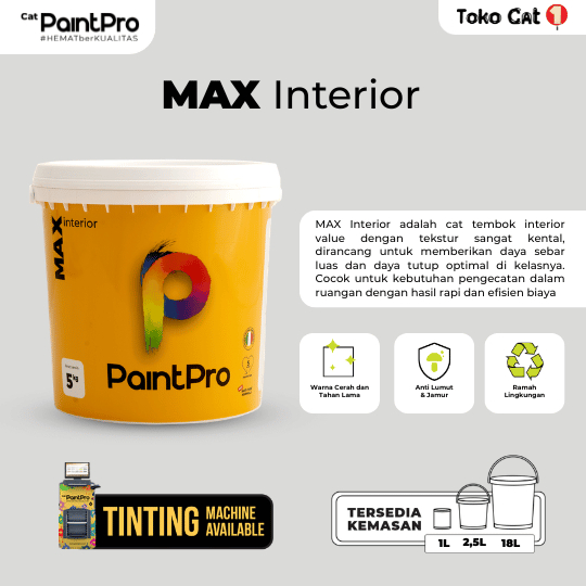 Cat Tembok Interior Murah Berkualitas | Anti Jamur | Tahan Lama | PaintPro | MAX Interior - 20kg & 5