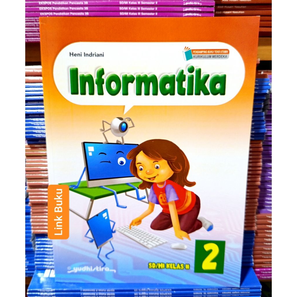 Buku Informatika Kelas 2 SD Kurikulum Merdeka Yudhistira