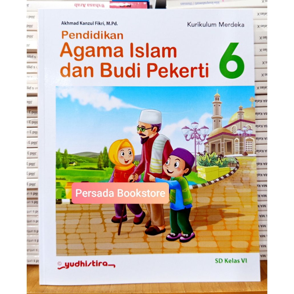 Buku Agama Islam Kelas 6 SD Kurikulum Merdeka Yudhistira