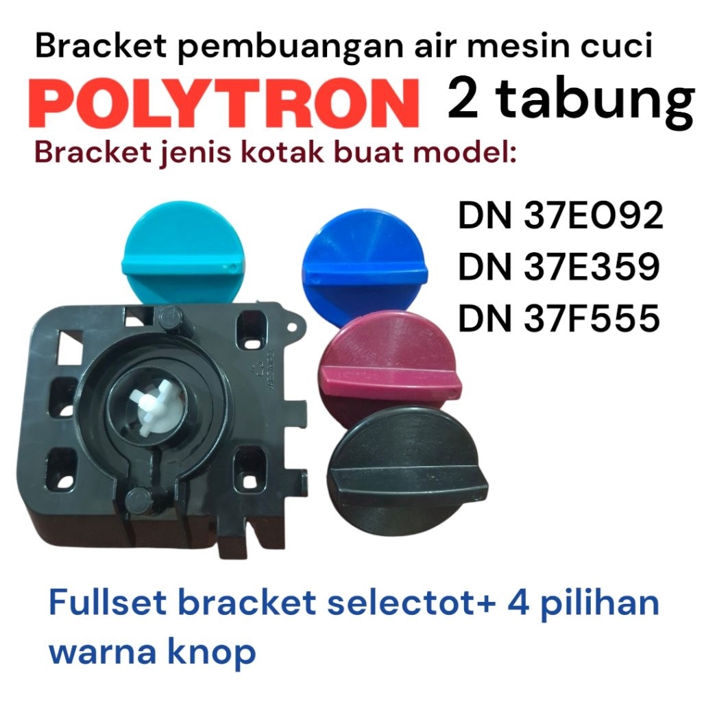 Fullset bracket selector+knop mesin cuci polytron pwm 9076 4 warna knop model kotak