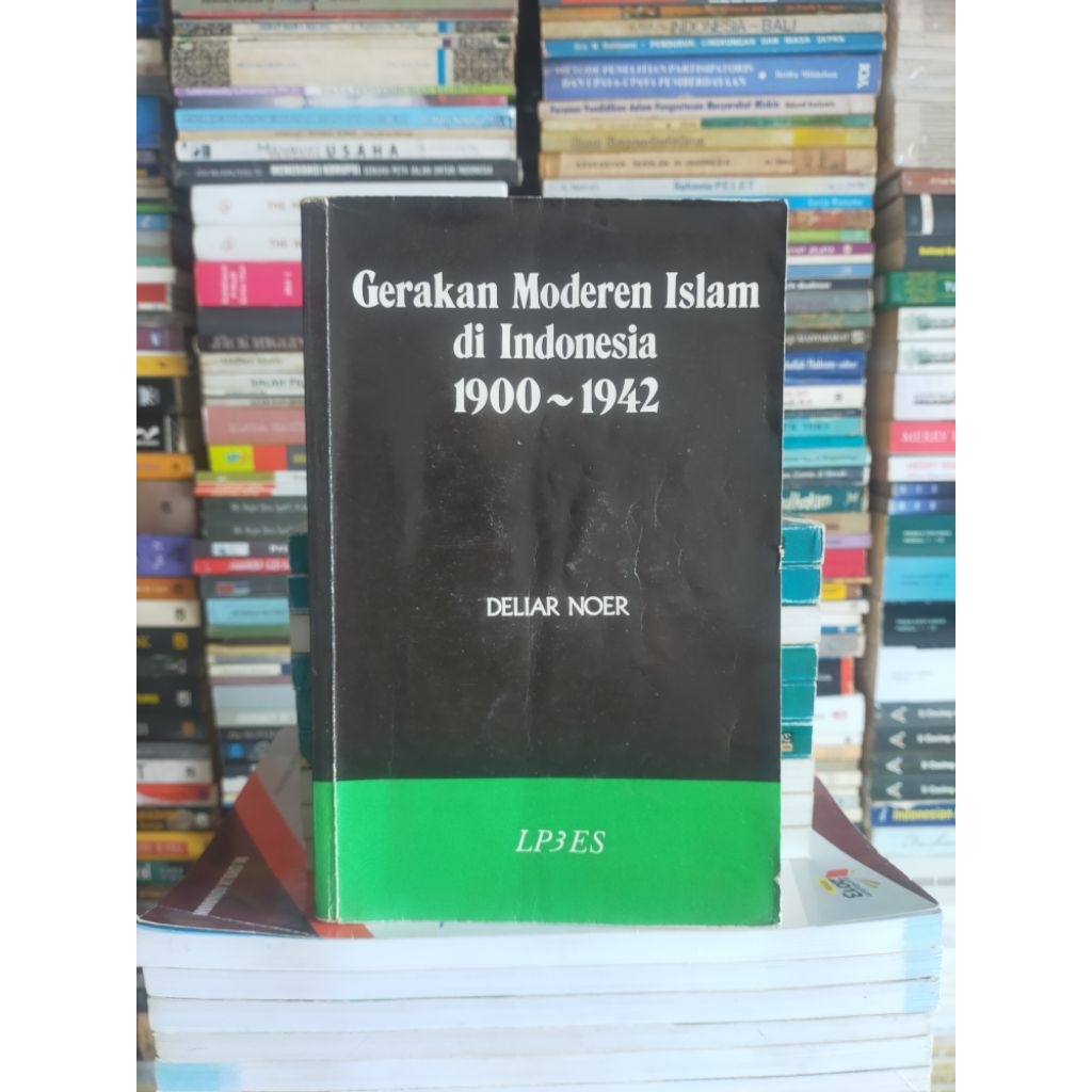Buku Original : Gerakan Moderen Islam di Indonesia 1900 - 1940