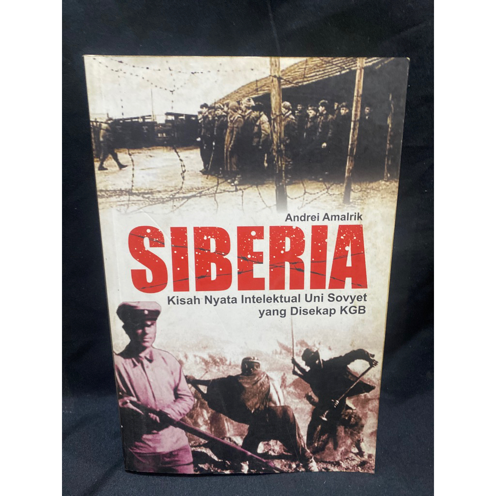 Buku Original SIBERIA KISAH NYATA INTELEKTUAL UNI SOVYET YANG DISEKAP KGB - ANDREI AMALRIK