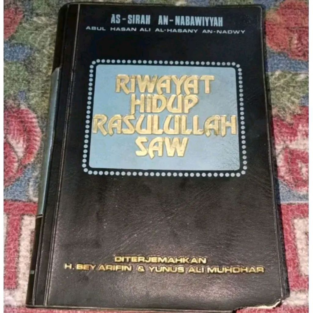 Buku Riwayat Hidup Rasulullah SAW – Abul Hasan Ali Al-Hasany An-Nadwy dan buku lainnya pak hari