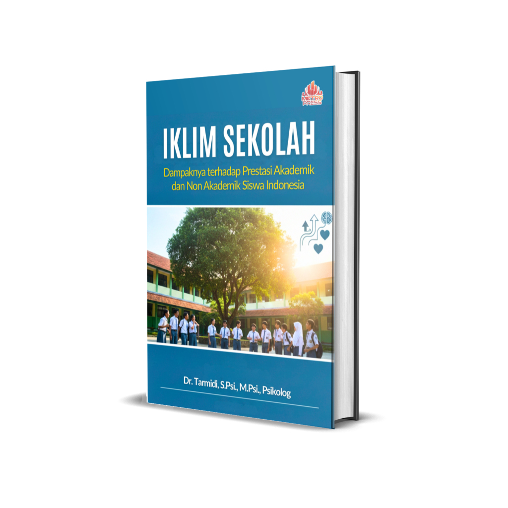 IKLIM SEKOLAH: Dampaknya terhadap Prestasi Akademik dan Non Akademik Siswa Indonesia
