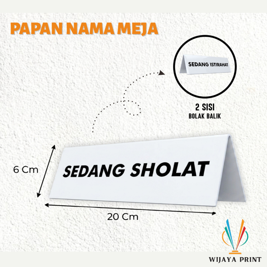 PAPAN NAMA MEJA / SIGN BOARD / SEDANG SHOLAT / SEDANG ISTIRAHAT / AKRILIK