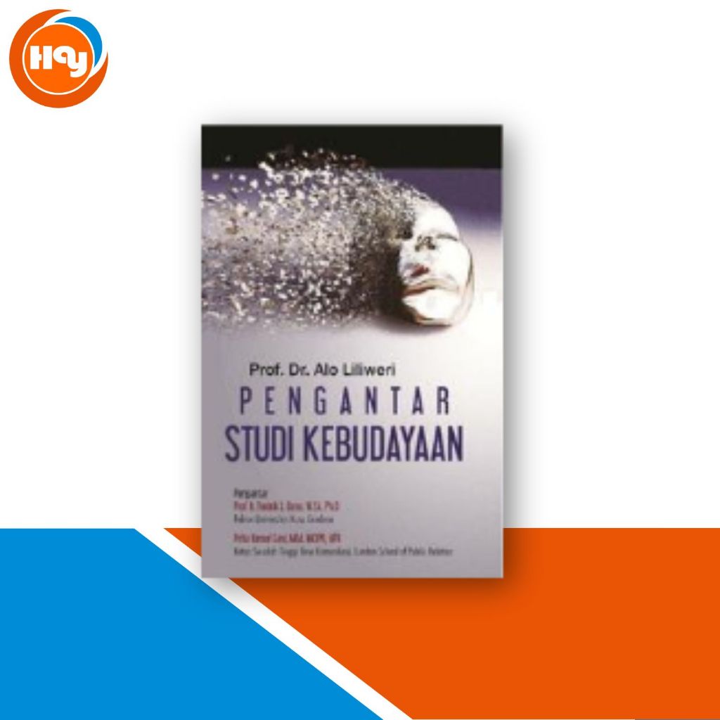 Buku Pengantar Studi Kebudayaan, Prof. Dr. Alo Liliweri - Nusamedia