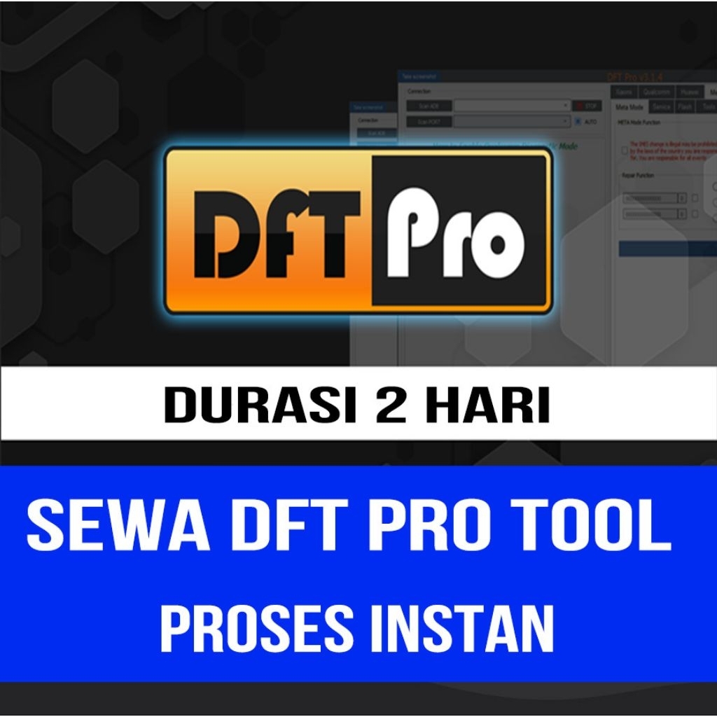 SEWA DFT PRO TOOL 2 HARI PROSES INSTAN