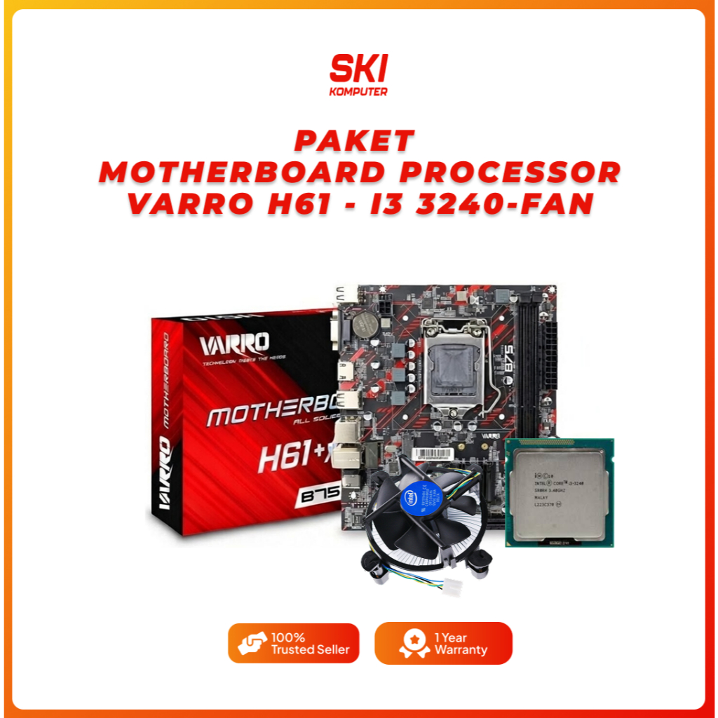 Paket Processor Intel i3 3240 + Motherboard Varro H61 Intel 1155 + Fan proc
