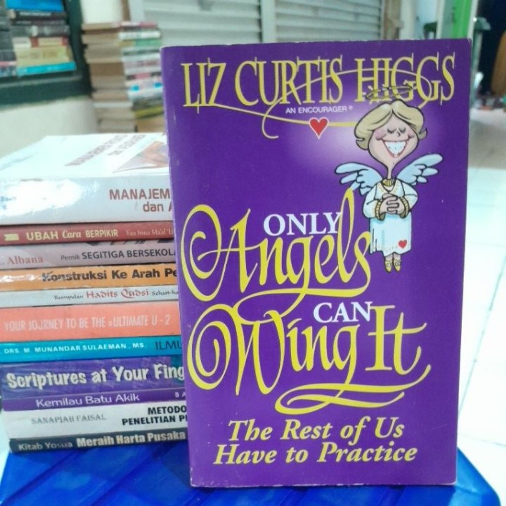 ONLY ANGELS CAN WING IT(LIZ CURTIS HIGGS)