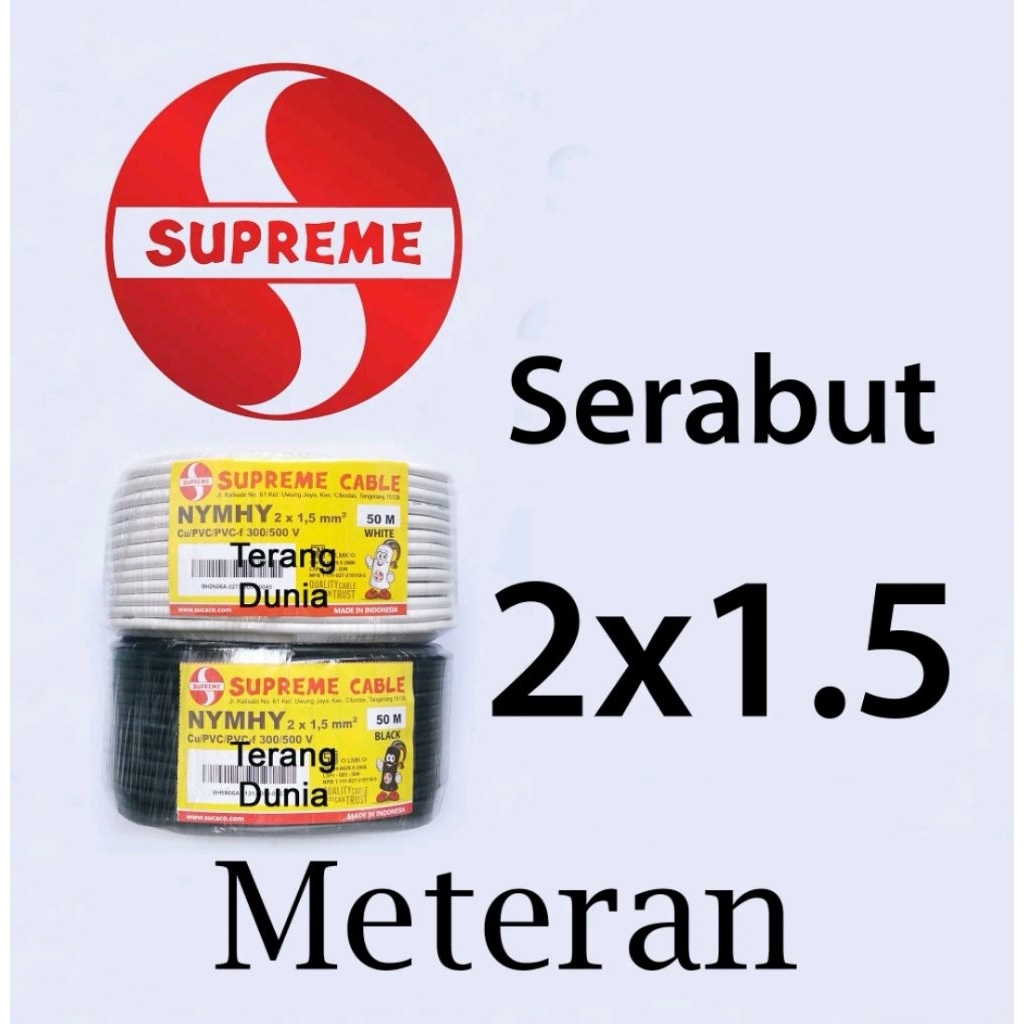 Kabel Supreme 2x1.5 Meteran Kabel Serabut 2x1.5 Meteran Kabel NYMHY 2x1.5 Supreme Eceran