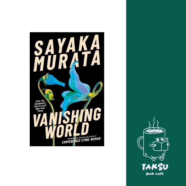 VANISHING WORLD - SAYAKA MURATA