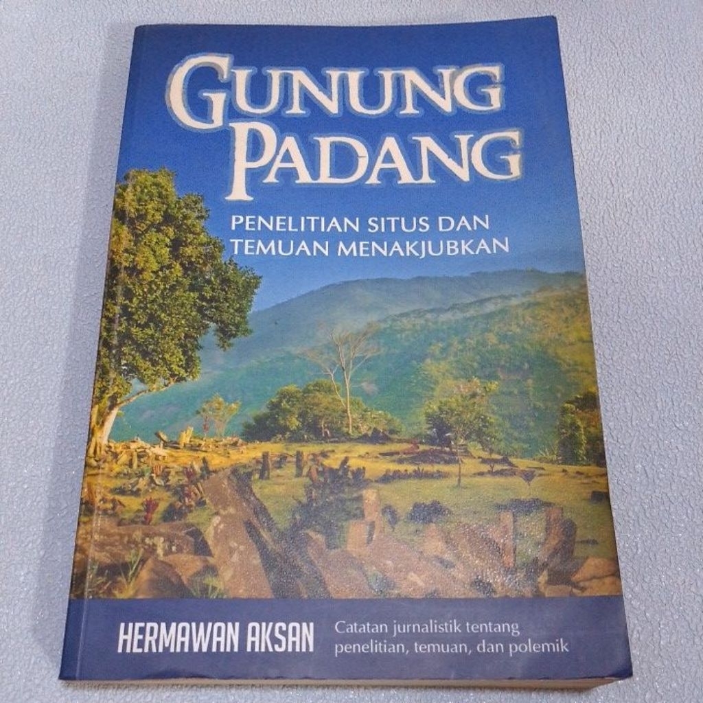 Buku Original Gunung Padang Penelitian Situs Dan Temuan Menakjubkan by Hermawan Aksan