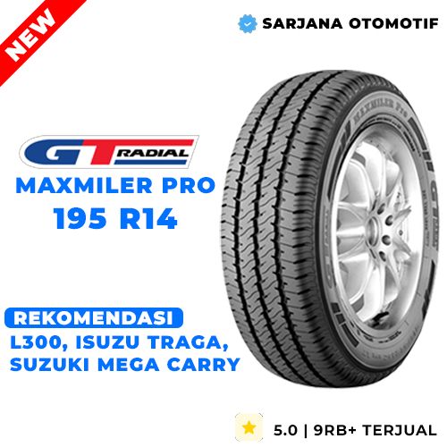 Ban Mobil Muatan 195 R14 GT Radial Maxmiler Pro Produksi Terbaru 2026