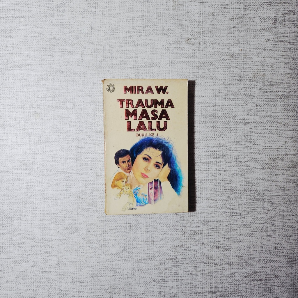 Buku Trauma Masa Lalu Buku Ke 1: Mira W