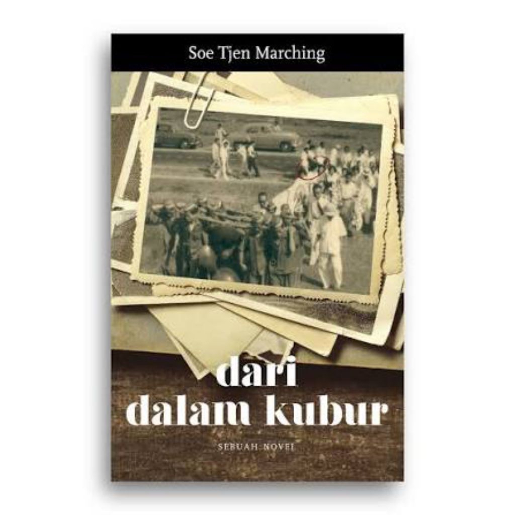 Buku Dari Dalam Kubur-sebuah novel oleh soe Tjen marching.