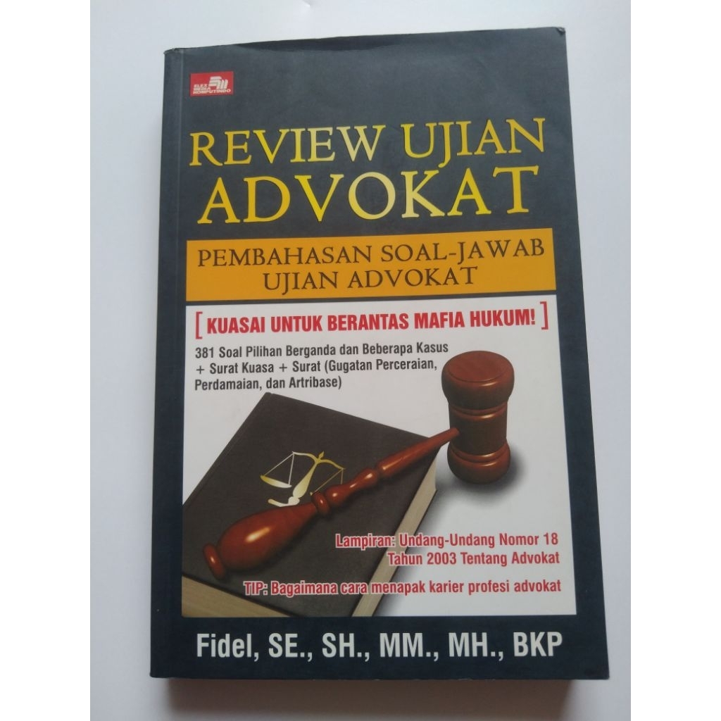 Buku Hukum REVIEW UJIAN ADVOKAT ( PEMBAHASAN SOAL JAWAB UJIAN ADVOKAT ) oleh Fidel Se, Sh