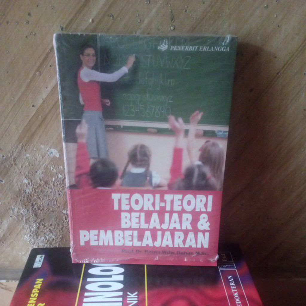 buku original; Teori -Teori Belajar & Pembelajaran oleh Prof Dr Ratna Wilis Dahar Erlangga