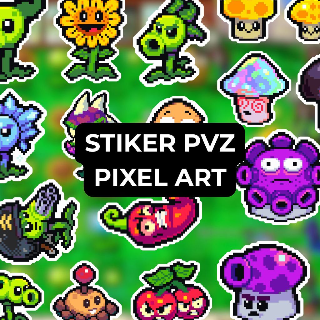 Stiker Plant vs Zombie Pixel Art - Aesthetic - PVZ - Vinyl, anti air - Ukuran besar