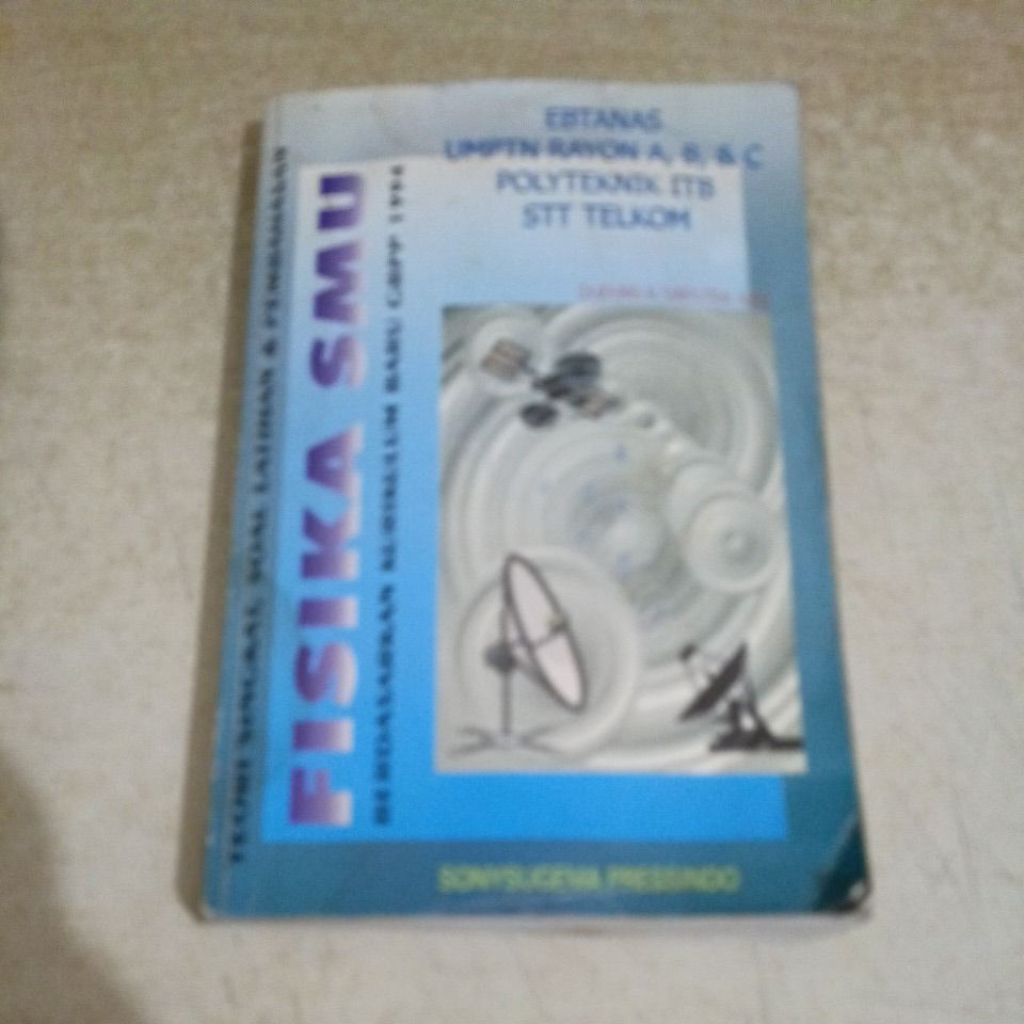 Buku TEORI'SINGKAT, SOAL LATIHAN & PEMBAHASAN
FISIKA SMU

BERDASARKAN KURIKULUM BARU GBPP 1994